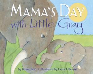 Book cover of Mama's Day with Little Gray