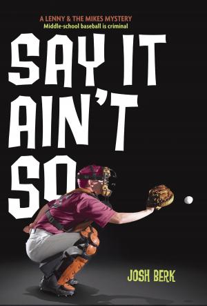 Cover of the book Say It Ain't So by Robert Nye