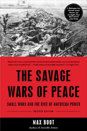 Cover of the book The Savage Wars Of Peace by H. W. Brands