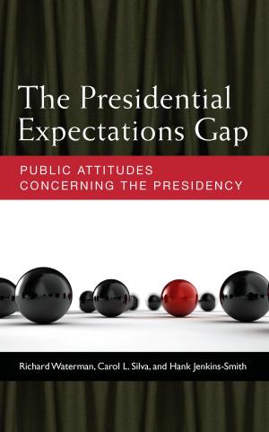Cover of the book The Presidential Expectations Gap by James M. Harding