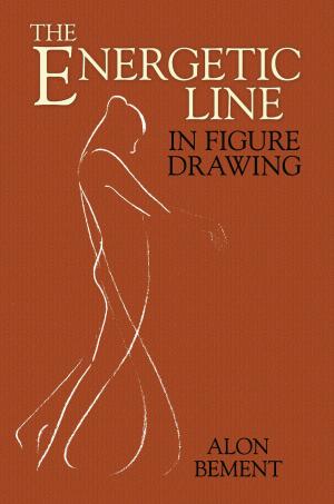 Cover of the book The Energetic Line in Figure Drawing by Scott Ginsberg