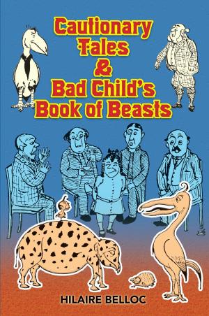Cover of the book Cautionary Tales & Bad Child's Book of Beasts by Vanessa Putt, Brothers Grimm, Gloria Cavallaro