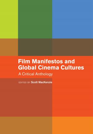 Cover of the book Film Manifestos and Global Cinema Cultures by Kieran Connell
