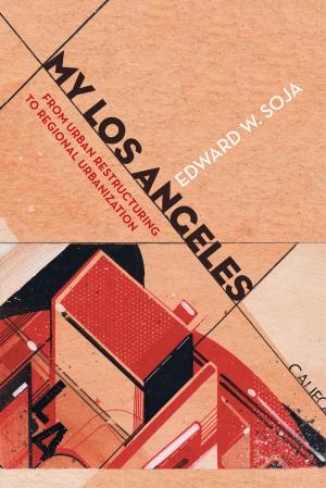 Cover of the book My Los Angeles by Daniel Bernardi, Julian Hoxter