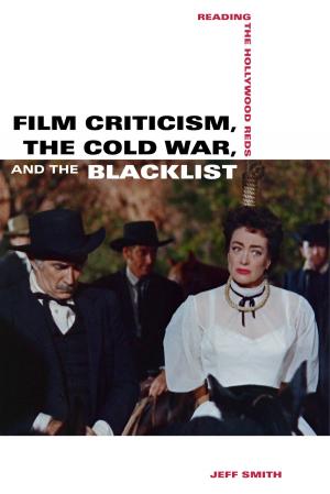 Cover of the book Film Criticism, the Cold War, and the Blacklist by 