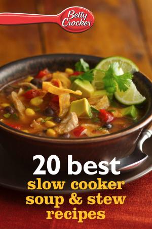 Book cover of Betty Crocker 20 Best Slow Cooker Soup and Stew Recipes