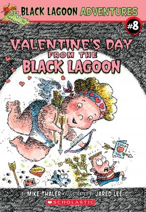 Cover of the book Valentine's Day from the Black Lagoon (Black Lagoon Adventures #8) by Lizzy Burbank
