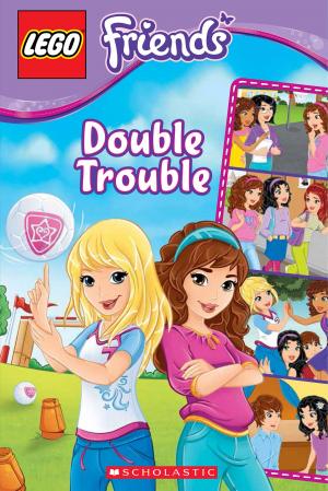 Cover of the book LEGO Friends: Double Trouble (Comic Reader #3) by Scholastic
