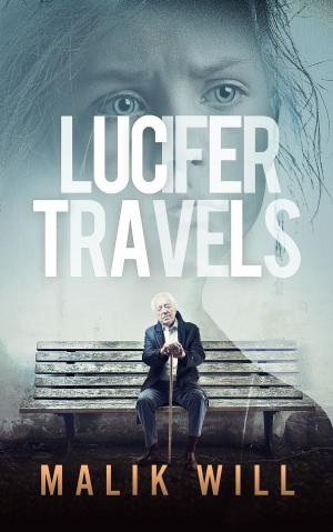 Cover of the book Lucifer Travels-Book #1 in the suspense, mystery thriller by Adam Fenner