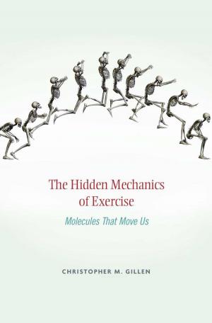 Cover of the book The Hidden Mechanics of Exercise by Randall J. Stephens, Karl Giberson