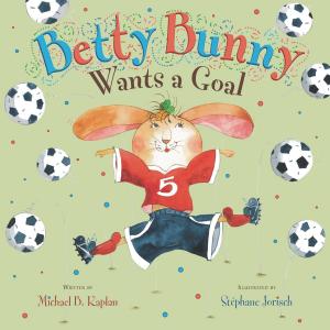 Cover of the book Betty Bunny Wants a Goal by Stacey Lee