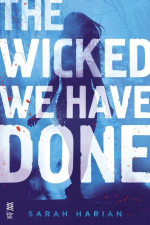 Cover of the book The Wicked We Have Done by Ernest Holmes