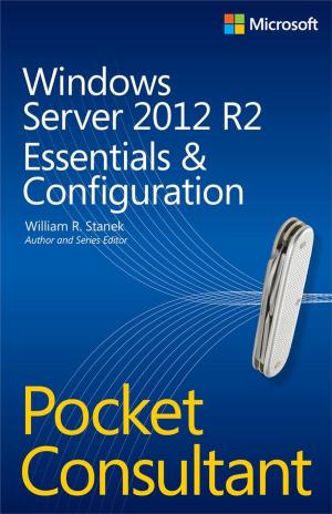 Cover of the book Windows Server 2012 R2 Pocket Consultant Volume 1 by Paul McFedries