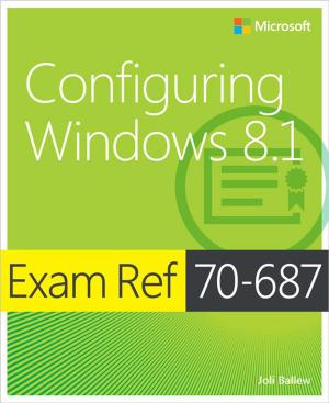 Cover of the book Exam Ref 70-687 Configuring Windows 8.1 (MCSA) by James Mathewson, Mike Moran