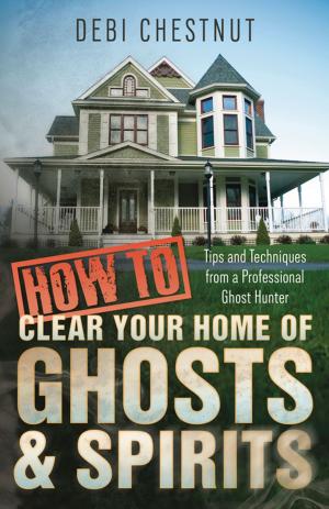 Cover of How to Clear Your Home of Ghosts & Spirits