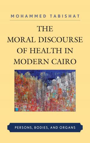 Cover of the book The Moral Discourse of Health in Modern Cairo by Robert C. Wigton