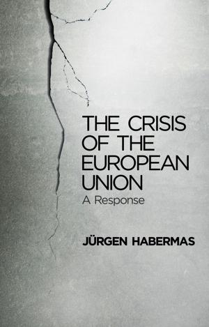 Cover of the book The Crisis of the European Union by Philip Collins