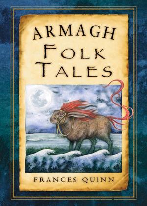 Cover of the book Armagh Folk Tales by Alice Sink