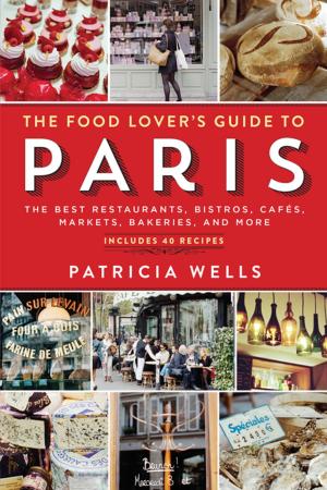 Cover of the book The Food Lover's Guide to Paris by Chris Crowley, Jeremy James, DC, CSCS
