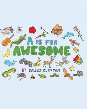 Cover of the book A Is for Awesome by Cynthia Smith