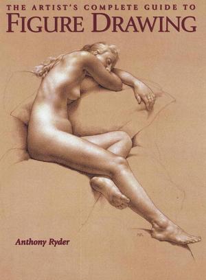 Cover of the book The Artist's Complete Guide to Figure Drawing by Isabella Ackerl, Harald Jahn