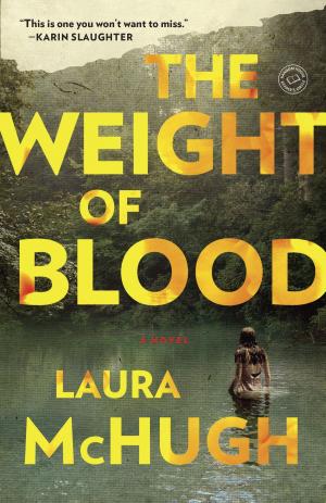 Cover of the book The Weight of Blood by Carla Buckley