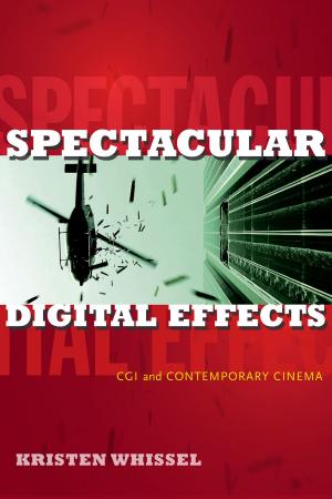 Cover of the book Spectacular Digital Effects by Priya Jaikumar