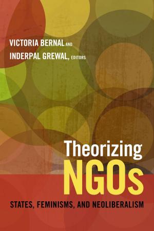 Cover of the book Theorizing NGOs by Claudia Castañeda, Inderpal Grewal, Caren Kaplan, Robyn Wiegman