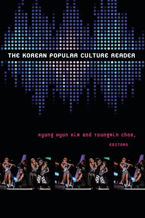 Cover of the book The Korean Popular Culture Reader by Sean Kicummah Teuton, Donald E. Pease