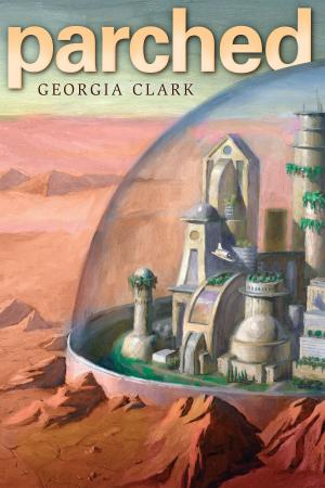 Cover of the book Parched by Lesa Cline-Ransome