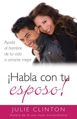 Cover of the book ¡Habla con tu esposo! by Evis Carballosa