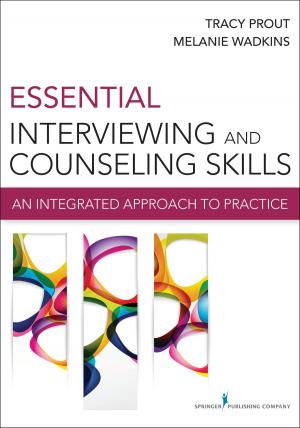 Cover of the book Essential Interviewing and Counseling Skills by Jonathan Plucker, PhD, Amber Esping, PhD