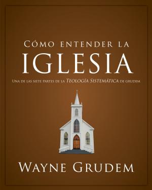 Cover of the book Cómo entender la iglesia by Lucas Leys