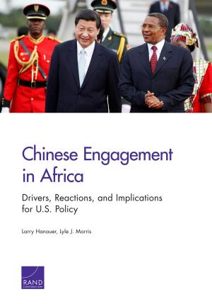 Cover of the book Chinese Engagement in Africa by James Dobbins, Laurel E. Miller, Stephanie Pezard, Christopher S. Chivvis, Julie E. Taylor