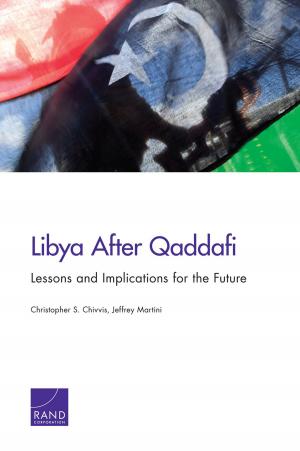 Cover of the book Libya After Qaddafi by Angel Rabasa, Peter Chalk, Kim Cragin, Sara A. Daly, Heather S. Gregg