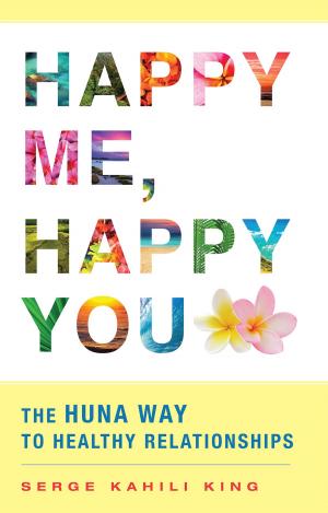 Cover of the book Happy Me, Happy You by Jody Gentian Bower, Ph.D