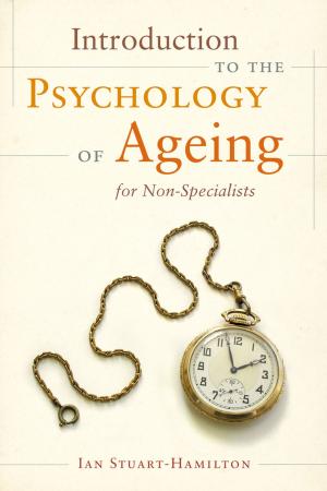 Cover of the book Introduction to the Psychology of Ageing for Non-Specialists by Chungliang Al Al Huang
