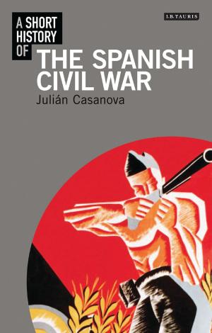 Cover of the book A Short History of the Spanish Civil War by Stephen Anderson, Dr John Taylor