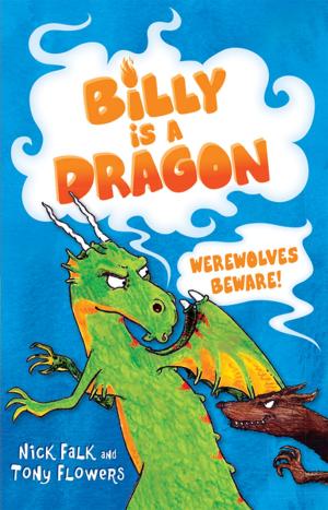 Cover of the book Billy is a Dragon 2: Werewolves Beware! by Tony Parsons