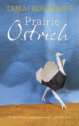 Cover of the book Prairie Ostrich by Riel Nason