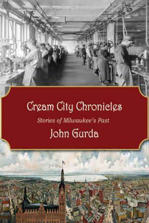 Cover of the book Cream City Chronicles by Jerry Apps