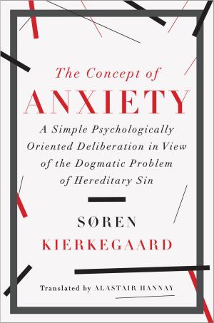 Cover of the book The Concept of Anxiety: A Simple Psychologically Oriented Deliberation in View of the Dogmatic Problem of Hereditary Sin by John E. Schwarz