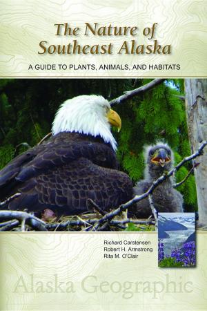 Cover of the book The Nature of Southeast Alaska by Don J. Scarmuzzi