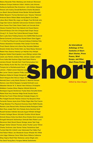 Cover of the book Short: An International Anthology of Five Centuries of Short-Short Stories, Prose Poems, Brief Essays, and Other Short Prose Forms by Matthew Vollmer