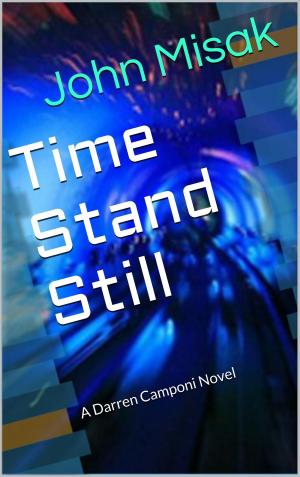 bigCover of the book Time Stand Still (Book 1 in the Darren Camponi Detective Series) by 