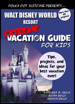 Cover of the book Walt Disney World Extreme Vacation Guide for Kids by 藤田 啓介