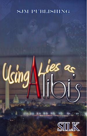Cover of the book Using Lies As Alibi's by Lisa Carlisle