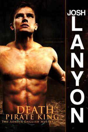 Cover of the book Death of a Pirate King by Josh Lanyon