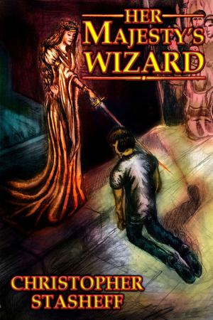 Cover of the book Her Majesty's Wizard by Christopher Stasheff