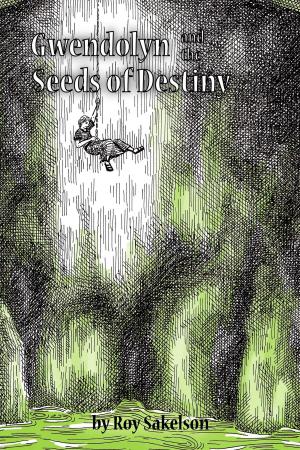 Cover of Gwendolyn and the Seeds of Destiny